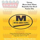 Myrsnwplwv1 Meyer Snow Plows Vintage Reproduction Vinyl Decal Pc Version One