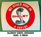 My Other Ride Is Shelby Vinyl Sticker Decal Carroll Car-performance. Fixed Price $7.30.