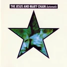 The Jesus And Mary Chain Automatic Uk 2-CD + Dvd (ntsc) 2011 Remaster. Fixed Price $89.00.